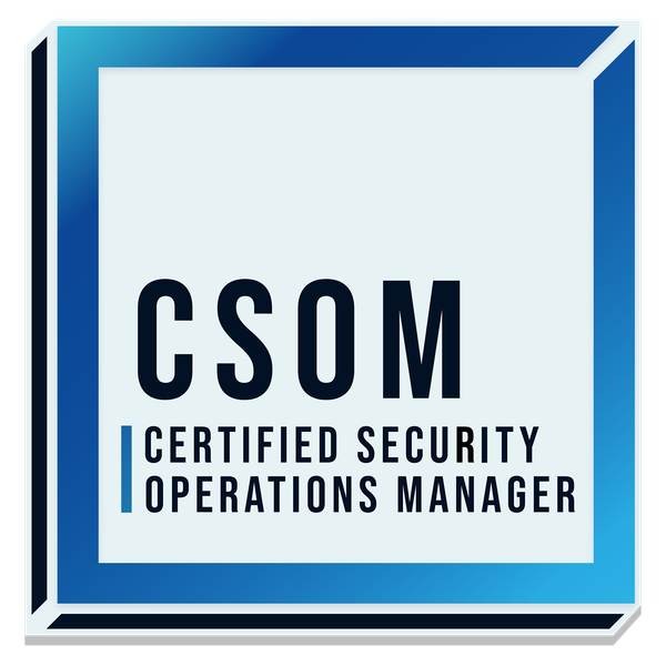 CSOM — Certified Security Operations Manager